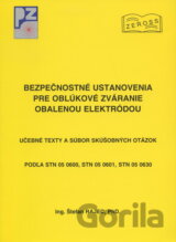 Bezpečnostné ustanovenia pre oblúkové zváranie obalenou elektródou.