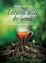 Léčivá síla kořenů