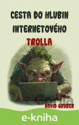 Cesta do hlubin internetového trolla