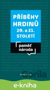 Příběhy hrdinů 20. a 21. století