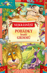 Nejkrásnější pohádky bratří Grimmů