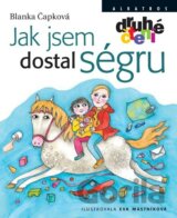 Jak jsem dostal ségru