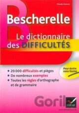 Bescherelle: Le Dictionnaire des Difficultes
