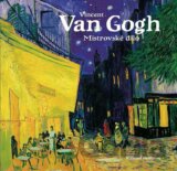 Vincent van Gogh: Mistrovské dílo