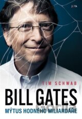 Bill Gates - Mýtus hodného miliardáře