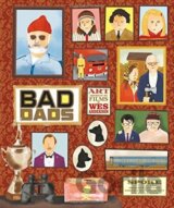 The Wes Anderson Collection: Bad Dads