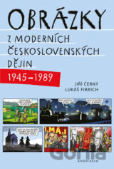 Obrázky z moderních československých dějin (1945 – 1989)
