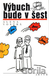 Výbuch bude v šest