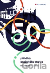 50 příběhů pražského metra