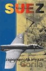 Suez - zapomenutá invaze