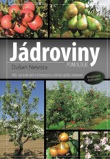 Jádroviny - Přes 160 barevných fotografií a popisů odrůd jádrovin