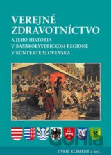 Verejné zdravotníctvo a jeho história v banskobystrickom regióne v kontexte Slovenska