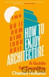 How to Enjoy Architecture