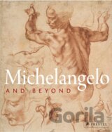 Michelangelo and Beyond