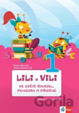 Lili a Vili 1 – Ve světě říkadel, pohádek a příběhů -  čítanka pro 1. ročník ZŠ