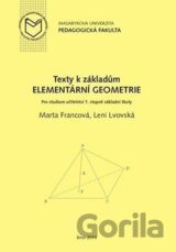 Texty k základům elementární geometrie: Pro studium učitelství 1. stupni základní školy