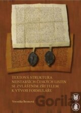 Textová struktura nejstarších českých listin se zvláštním zřetelem k vývoji formuláře