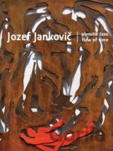 Jozef Jankovič - Plynutie času / Flow of time