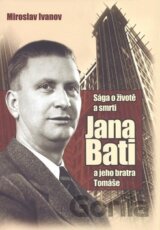 Sága o životě a smrti Jana Bati