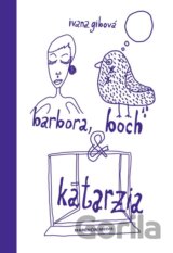 Barbora, Boch & Katarzia
