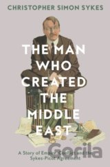 The Man Who Created the Middle East
