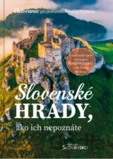 Čarovné Slovensko: Slovenské hrady, ako ich nepoznáte