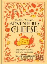 Madame Fromage's Adventures in Cheese