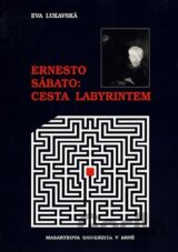 Ernesto Sábato: Cesta labyrintem