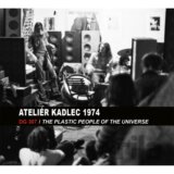 DG 307, Plastic People Of The Universe: Ateliér kadlec 2.6.1974