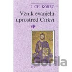 Vznik evanjelií uprostred Cirkvi