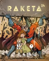 Raketa 24 – Hrdinové
