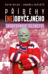 Příběhy (ne)obyčejného sportovního šílenství