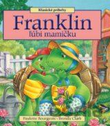 Franklin ľúbi mamičku