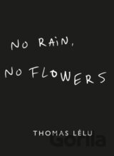 No Rain, No Flowers