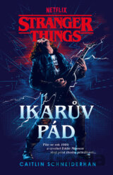 Stranger Things: Ikarův pád