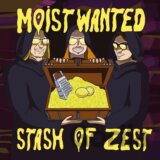Moist Wanted: Stash Of Zest LP