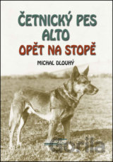 Četnický pes Alto opět na stopě