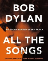 Bob Dylan: All the Songs