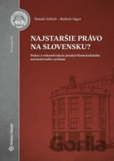 Najstaršie právo na Slovensku?