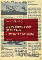 Válečné dětství a mládí (1939-1945) v literatuře a publicistice