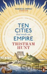 Ten Cities that Made an Empire