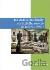 Jak sledovat indikátory udržitelného rozvoje na místní úrovni?