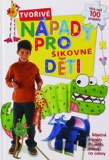 Tvořivé nápady pro šikovné děti