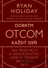 Dobrým otcom každý deň