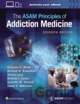The ASAM Principles of Addiction Medicine
