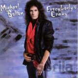 Michael Bolton: Everybody's Crazy
