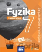 Fyzika 7 s nadhľadom - Riešenia a komentáre