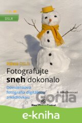 Nikon DSLR: Fotografujte sneh dokonalo