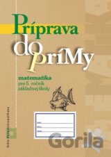 Príprava do prímy - matematika - pracovný zošit
