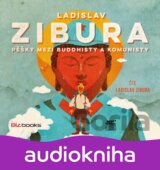 Pěšky mezi buddhisty a komunisty (Ladislav Zibura) [CZ] [Médium CD]